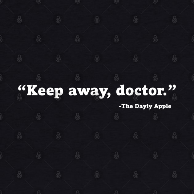 Keep away, doctor by yayor